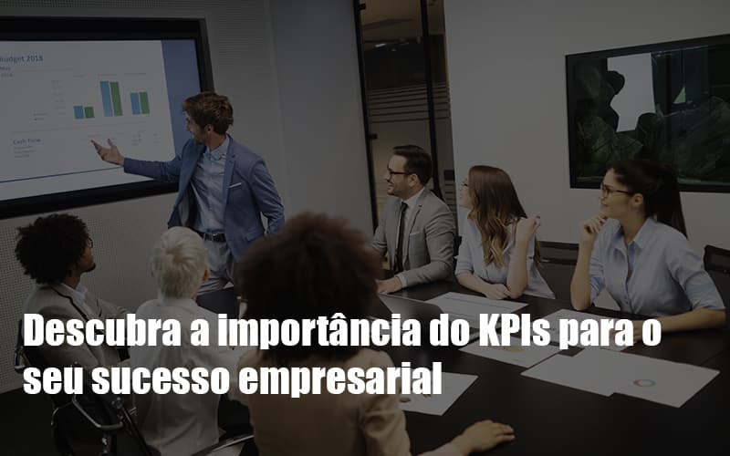 kpis-podem-ser-a-chave-do-sucesso-do-seu-negocio - KPIs podem ser a chave do sucesso do seu negócio!